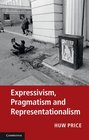 Expressivism Pragmatism and Representationalism
