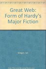 Great Web Form of Hardy's Major Fiction