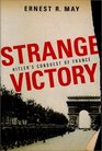 Strange Victory  Hitler's Conquest of France
