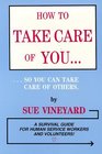 How to Take Care of You So You Can Take Care of Others