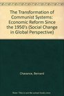 The Transformation Of Communist Systems Economic Reform Since The 1950s