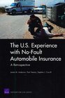 The US Experience with NoFault Automobile Insurance A Retrospective