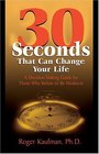 30 Seconds That Can Change Your Life