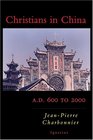Christians in China Ad 600 to 2000