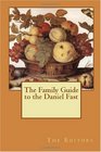 The Family Guide to the Daniel Fast