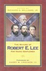 Maxims of Robert E Lee for Young Gentlemen
