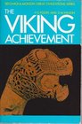The Viking Achievement The Society and Culture of Early Medieval Scandinavia