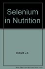 Selenium in Nutrition