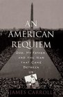 An American Requiem God My Father and the War That Came Between Us