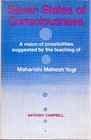 Seven States of Consciousness A Vision of Possibilities Suggested by the Teaching of Maharishi Mahesh Yogi