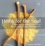 Herbs for the Soul Emotional Healing with Chinese and Western Herbs and Bach Flower Remedies