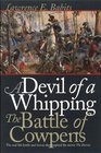 A Devil of a Whipping The Battle of Cowpens