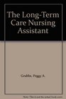 The LongTerm Care Nursing Assistant