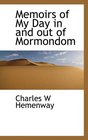 Memoirs of My Day in and out of Mormondom