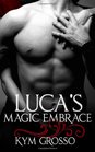 Luca's Magic Embrace (Immortals in New Orleans, Bk 2)
