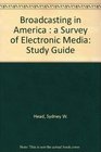 Broadcasting in America A Survey of Electronic Media