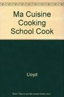 Ma Cuisine Cooking School Cook