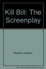 Kill Bill The Screenplay