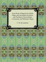 Great Book of Magical Art Hindu Magic and East Indian Occultism and The Book of Secret Hindu Ceremonial and Talismanic Magic