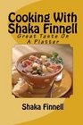 Cooking With Shaka Finnell Great Taste On A Platter
