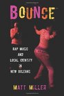 Bounce Rap Music and Local Identity in New Orleans