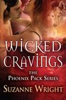 Wicked Cravings (Phoenix Pack, Bk 2)
