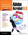 How to Do Everything with Adobe® Acrobat® 6.0 (Windows)