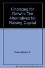 Arthur Young Guide to Financing for Growth Ten Alternatives for Raising Capital