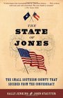 The State of Jones The Small Southern County that Seceded from the Confederacy