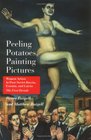 Peeling Potatoes Painting Pictures Women Artists in PostSoviet Russia Estonia and Latvia The First Decade