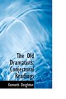 The Old Dramatists Conjectural Readings