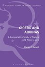 A Comparative Analysis of Cicero and Aquinas Nature and the Natural Law