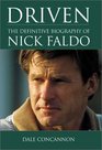 Driven The Definitive Biography of Nick Faldo