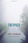 Trespass: A Novel