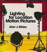 Lighting for location motion pictures