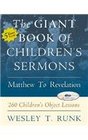 The Giant Book of Children's Sermons Matthew to Revelation 260 Children's Object Lessons with CDROM