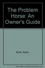 Problem Horse An Owner's Guide