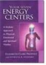 Your Seven Energy Centers A Holistic Approach to Physical Emotional and Spiritual Vitality