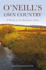 O'Neill's Own Country A History of the Ballinderry Valley
