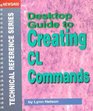 Desktop Guide to Creating Cl Commands