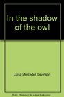 In the shadow of the owl