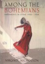 Among the Bohemians Experiments in Living 19001939