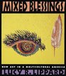 Mixed Blessings New Art in a Multicultural America