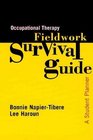Occupational Therapy Fieldwork Survival Guide A Student Planner
