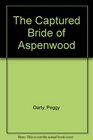 The Captured Bride of Aspenwood