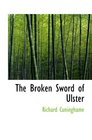 The Broken Sword of Ulster