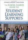 The School Leader's Guide to Student Learning Supports  New Directions for Addressing Barriers to Learning