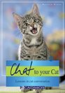 Chat to Your Cat: Lessons in Cat Conversation