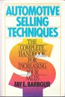 Automotive Selling Techniques The Complete Handbook for Increasing Your Sales