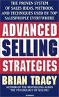 Advanced Selling Strategies  The Proven System Practiced by Top Salespeople
